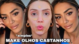 MAKE SIMPLES PARA OLHOS CASTANHOS *MAQUIAGEM PARA REALÇAR OLHOS CASTANHOS *TUTORIAL DE COMO FAZER*