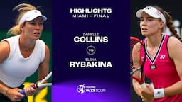 Danielle Collins vs. Elena Rybakina | 2024 Miami Final | WTA Match Highlights