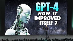 The mind-blowing secrets of Chat GPT 4's self-improvement