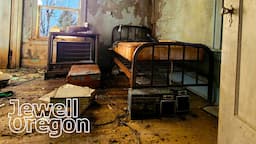 Ghost Town: Jewell Oregon Everything Left Behind