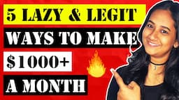 5 Lazy And Legit Ways To Make $1000+ A Month Online