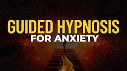 GUIDED HYPNOSIS for ANXIETY, PANIC, PTSD & STRESS