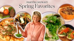 Martha Stewart's Spring Favorites | The Best Springtime Recipes