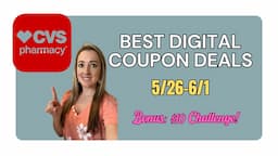 CVS Best Deals! Bonus $10 Challenge! 5/26-6/1/24