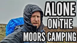 hiking & wild camping up on the moors