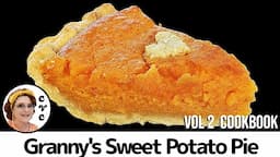 Granny's Sweet Potato Pie - Southern Family Recipes - Step by Step How to Bake Tutorial