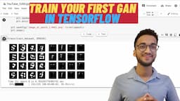 Train Your First GAN in Tensorflow| Complete Tutorial in Python|