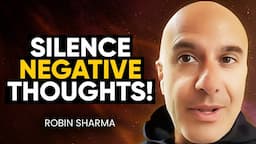 STOP Being a PRISONER of YOUR PAST! How To Destroy NEGATIVE THOUGHTS in YOUR LIFE! | Robin Sharma