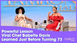 The Powerful Lesson Viral Chef Babette Davis Learned Just Before Turning 73