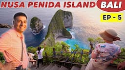 EP - 5  Nusa Penida Island Bali, EVERYTHING to know before you go !  Places to visit in Nusa Penida