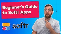 Softr Beginner's Guide 2024: Create No-code Apps with an Airtable Backend