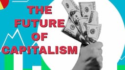 Is Stakeholder Capitalism The Future