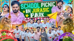 SCHOOL PICNIC IN JURASIK PARK || Lokesh Bhardwaj || Fancy Nancy  || Aashish Bhardwaj