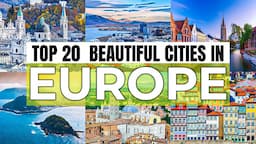 Top 20 Most Beautiful Cities in Europe Travel Guide