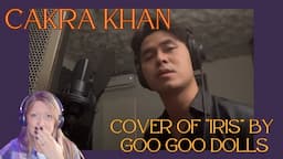 Cakra Khan "Iris" Reaction | Powerful Goo Goo Dolls Cover!