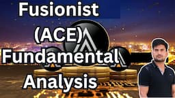 Fusionist (ACE) Fundamental Analysis