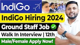 Indigo Recruitment 2024 | 12th Pass | Fresher Job | Indigo Airlines Job Vacancy 2024 | Airport Jobs