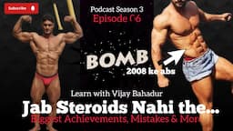 Ep 6 : How to make a comeback in life?  | 25 Years of bodybuilding career | Vijay Bahadur