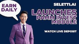 🔥🔥SELETTI PAMM MODULE LIVE DEPOSIT (MUST SEE THIS!!!)