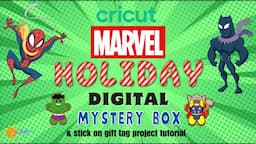 NEW Cricut Marvel Holiday Digital Mystery Box & a Stick on Gift Tag Full Tutorial