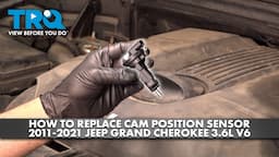 How to Replace Camshaft Position Sensor 2011-2021 Jeep Grand Cherokee 3.6L V6