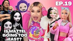 Does Mattel need to SLOW down? Teletubbies fashion high CAMP & Chucky season 3 FINALE! | Ep.19