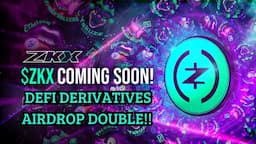 [MODAL] ZKX DEFI DERIVATIVES AIRDROP DOUBLE!!