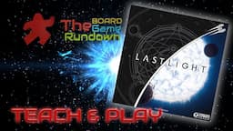 LAST LIGHT - A Board Game at the End of the Universe! | Learn to Play