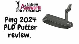 Ping 2024 PLD Putters with Andrew Ainsworth.