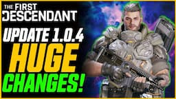 HUGE CHANGES! Hotfix 1.0.4 (Buffs, Outpost Changes & More!) // The First Descendant