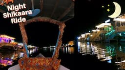 Night Shikaara Ride | Dal Lake | Srinagar | Novelty Expirience #kashmir