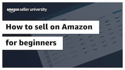 How to sell on Amazon for beginners (step-by-step tutorial)