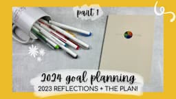 GOAL SETTING for 2024! | PART 1: reflecting on 2023 + narrowing down my WOTY | #makselife