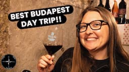 WINE CRAWL in HUNGARY! (VALLEY OF THE BEAUTIFUL WOMAN)