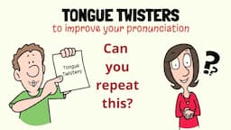 Tongue Twisters for each of English sounds – Improve your pronunciation with Tongue Twisters