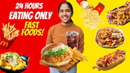 Eating only "Fast Food" for 24 Hours | Fast Food Challenge | Lidiya Francis