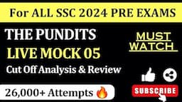 THE PUNDITS - WEEKLY LIVE MOCK 05 for SSC CGL 2024 - Analysis, Review & Cutoff