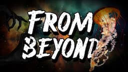 "From Beyond" | CLASSIC SCIENCE EXPERIMENT HORROR STORY