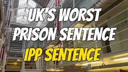 UK'S WORST PRISON SENTENCE. THE IPP PRISON SENTENCE. DEBATE UPDATE.