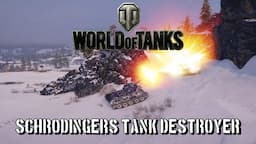 World of Tanks - Schrödingers' Tank Destroyer