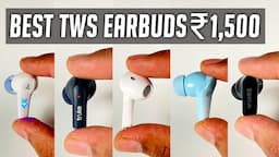 Top 5 best tws earbuds under 1500 in 2023 | best tws under 1500 in 2023