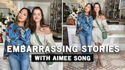 You'll NEVER Believe These Embarrassing Stories | Catching Up With Aimee Song