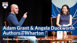 Adam Grant & Angela Duckworth Interview on ‘Hidden Potential’ Book — Authors@Wharton