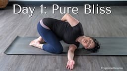 Day 1: Pure Bliss shoulder opening