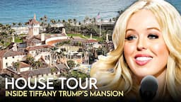 Tiffany Trump | House Tour | $250 Million Palm Beach Mansion & More