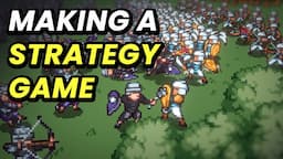 Making a Strategy Game (It's Really a Tactics Game)