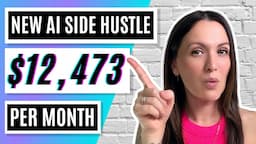 Make $12,473/Month | New AI Method ➜ Passive Income Side Hustle