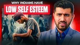 Why Indians are shy and have LOW self esteem