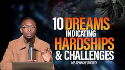 10 Dreams indicating hardships and challenges | Miz Mzwakhe Tancredi