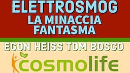 ELETTROSMOG, LA MINACCIA FANTASMA - TOM BOSCO con EGON HEISS